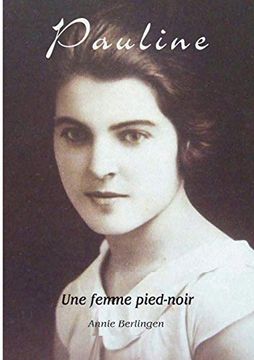 portada Pauline: Une Femme Pied Noir (Books on Demand) (en Francés)