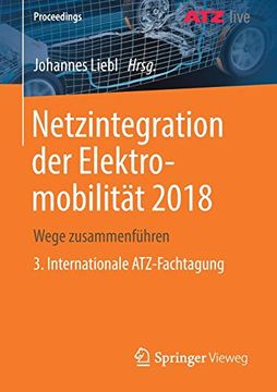 portada Netzintegration der Elektromobilität 2018: Wege Zusammenführen 3. Internationale Atz-Fachtagung (en Alemán)