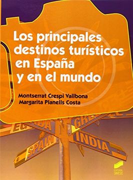 portada Los Principales Destinos Turísticos en España y en el Mundo (in Spanish)