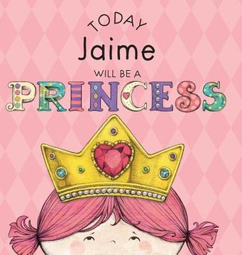 portada Today Jaime Will Be a Princess (en Inglés)