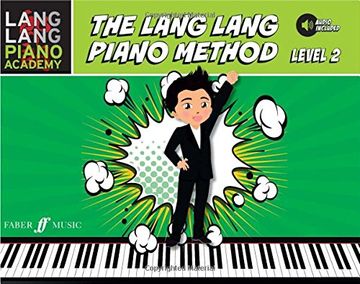 portada Lang Lang Piano Academy -- The Lang Lang Piano Method: Level 2, Book & Online Audio (en Inglés)