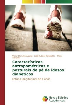 portada Características antropométricas e posturais de pé de idosos diabeticos: Estudo longitudinal de 4 anos (Portuguese Edition)
