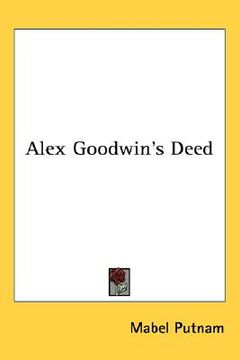portada alex goodwin's deed (en Inglés)