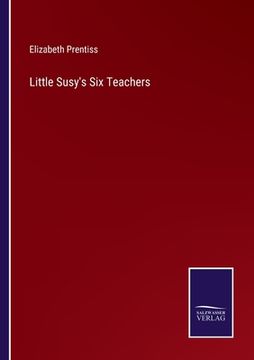 portada Little Susy's Six Teachers (en Inglés)