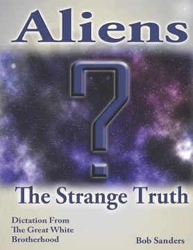 portada Aliens: The Strange Truth (en Inglés)