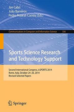 portada Sports Science Research and Technology Support: Second International Congress, Icsports 2014, Rome, Italy, October 24-26, 2014, Revised Selected. In Computer and Information Science) (in English)