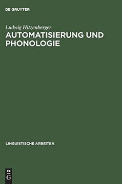portada Automatisierung und Phonologie: Automatisierte Generative Phonologie am Beispiel des Franzosischen (en Alemán)