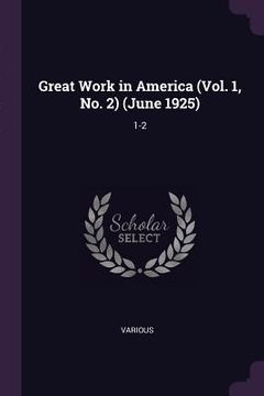 portada Great Work in America (Vol. 1, No. 2) (June 1925): 1-2 (en Inglés)