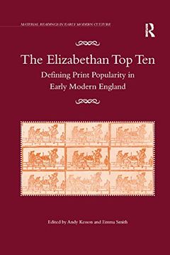 portada The Elizabethan top Ten: Defining Print Popularity in Early Modern England (Material Readings in Early Modern Culture) (en Inglés)