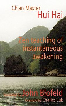 portada Zen Teaching of Instantaneous Awakening: Being the Teaching of the zen Master hui Hai, Known as the Great Pearl (en Inglés)
