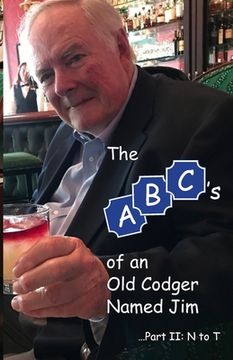 portada The ABCs of an Old Codger Named Jim: Part II: N to T (en Inglés)