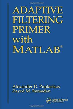 portada Adaptive Filtering Primer With Matlab (Electrical Engineering Primer Series) (en Inglés)