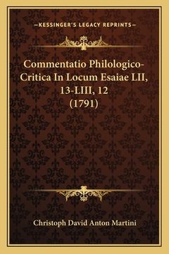 portada Commentatio Philologico-Critica In Locum Esaiae LII, 13-LIII, 12 (1791) (en Latin)