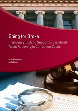 portada Going for Broke: Insolvency Tools to Support Cross-Border Asset Recovery in Corruption Cases (en Inglés)