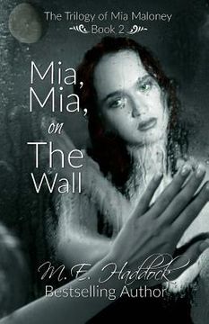 portada Mia, Mia, on the Wall (in English)