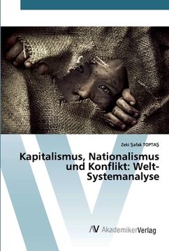 portada Kapitalismus, Nationalismus und Konflikt: Welt-Systemanalyse (en Alemán)