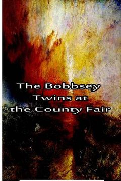 portada The Bobbsey Twins at the County Fair (in English)