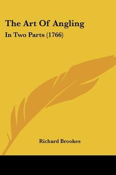 portada the art of angling: in two parts (1766) (en Inglés)