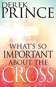 portada What's So Important About the Cross?