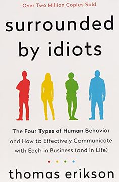 portada Surrounded by Idiots: The Four Types of Human Behavior and how to Effectively Communicate With Each in Business - and in Life (en Inglés)