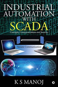 portada Industrial Automation With Scada: Concepts, Communications and Security 