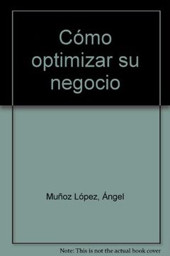 portada Cómo optimizar su negocio (in Spanish)