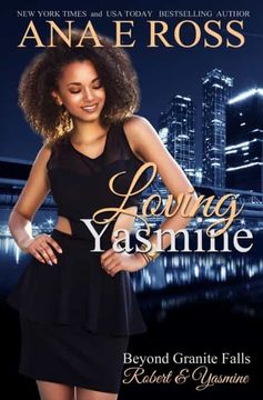 portada Loving Yasmine: Robert & Yasmine: 1 (Beyond Granite Falls) (en Inglés)