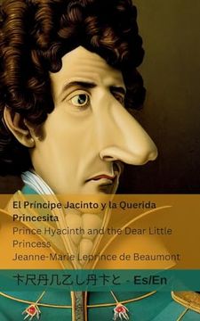 portada El Príncipe Jacinto y la Querida Princesita / Prince Hyacinth and the Dear Little Princess: Tranzlaty Español English