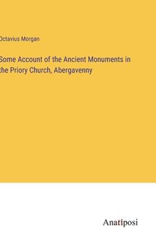 portada Some Account of the Ancient Monuments in the Priory Church, Abergavenny