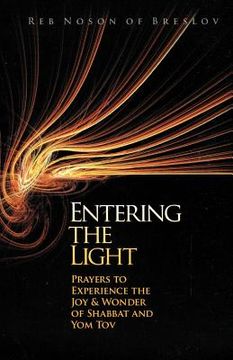 portada Entering the Light: Prayers to Experience the joy & Wonder of Shabbat and yom tov (en Inglés)