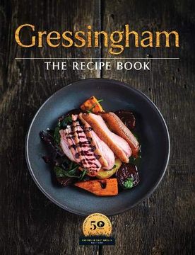 portada Gressingham: The Definitive Collection of Duck and Speciality Poultry Recipes for You to Create at Home (in English)