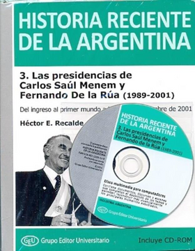 portada Historia Reciente de la Argentina 3- las Presidencias de Menem y de la r? A