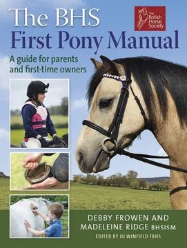 portada The BHS First Pony Manual: A Guide for Parents & First-Time Owners