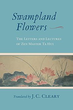 portada Swampland Flowers: The Letters and Lectures of zen Master ta hui (en Inglés)