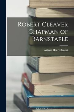 portada Robert Cleaver Chapman of Barnstaple (en Inglés)