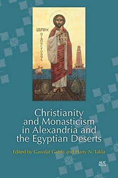 portada Christianity and Monasticism in Alexandria and the Egyptian Deserts (en Inglés)