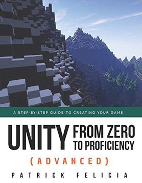 portada Unity From Zero to Proficiency (Advanced): A Step-By-Step Guide to Creating Your First fps in c# With Unity. [Third Edition]: 4 (en Inglés)