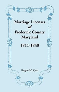 portada marriage licenses of frederick county, maryland: 1811-1840 (en Inglés)