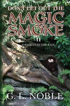 portada Don't Let Out The Magic Smoke: II. Candles In The Rain (en Inglés)