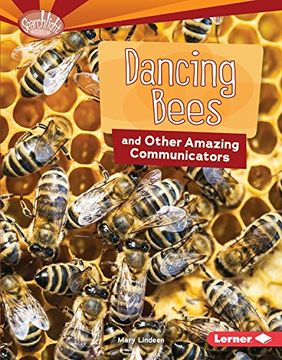 portada Dancing Bees and Other Amazing Communicators (Searchlight Books: Animal Superpowers)