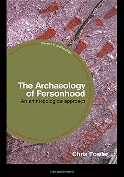 portada The Archaeology of Personhood: An Anthropological Approach (Themes in Archaeology Series) (en Inglés)