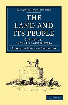 portada The Land and its People: Chapters in Rural Life and History (Cambridge Library Collection - British and Irish History, 19Th Century) 