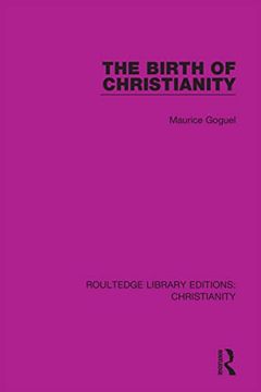 portada The Birth of Christianity (Routledge Library Editions: Christianity) (in English)