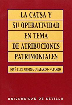 portada La Causa y su Operatividad en Tema de Atribuciones Patrimoniales (in Spanish)