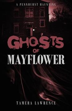 portada ghosts of mayflower: a pennhurst haunting (en Inglés)