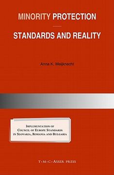 portada minority protection: standards and reality: implementation of council of europe standards in slovakia, romania and bulgaria (in English)