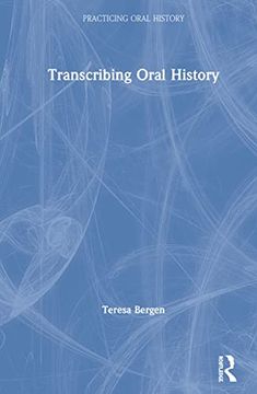 portada Transcribing Oral History (Practicing Oral History) (en Inglés)