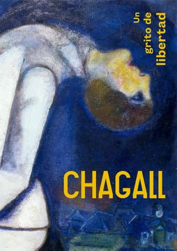 portada Chagall. Un Grito de Libertad