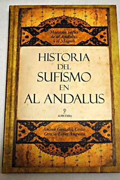 Libro Historia Del Sufismo En Al-andalus: Maestros Sufíes De Al-andalus ...