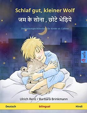 portada Schlaf Gut, Kleiner Wolf - जम के सोना , छोटे भेड़िये (Deutsch - Hindi): Zweisprachiges Kinderbuch (Sefa Bilinguale Bilderbücher) 
